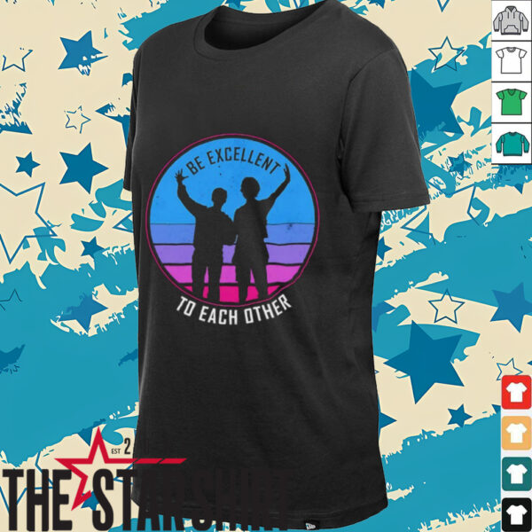 Be excellent to each other shirt
