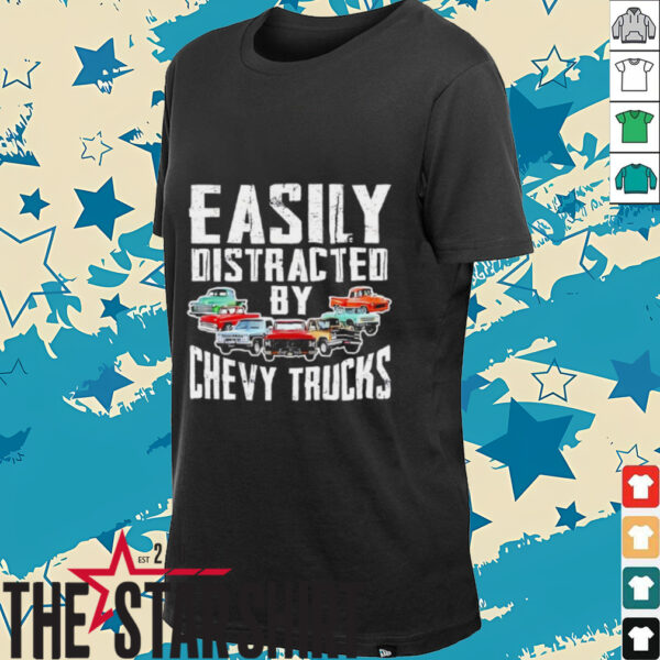 Easily distracted by chevy trucks shirt