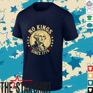 George Washington no Kings since 1776 shirt