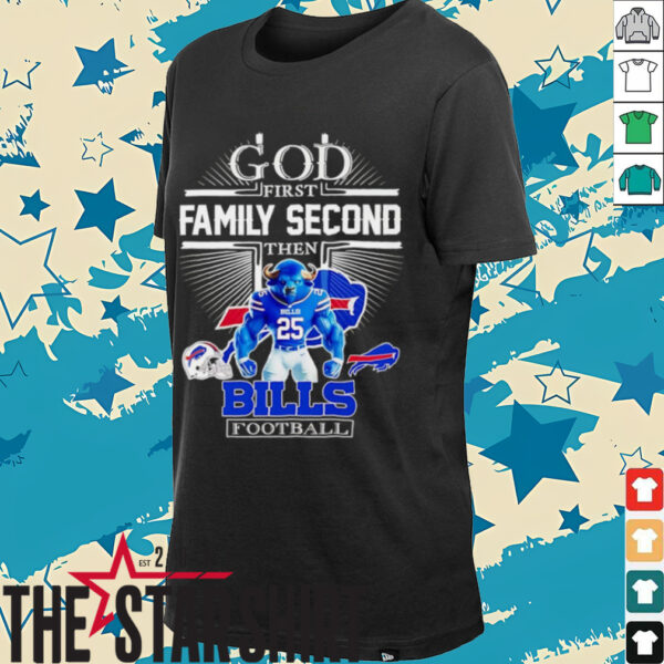 God first family second then Buffalo Bills Football mascot shirt
