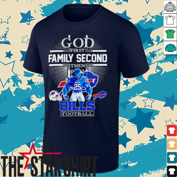God first family second then Buffalo Bills Football mascot shirt