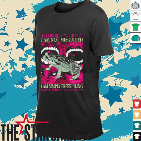 I am not misguided I am simply freestyling Japanese shirt