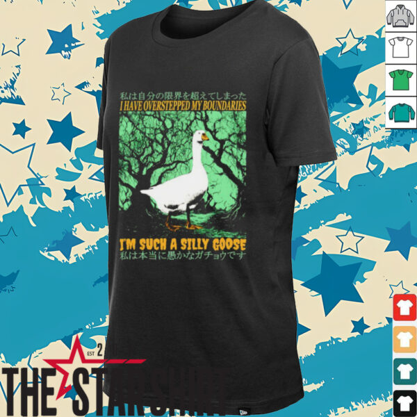 I have overstepped my boundaries I’m such a silly goose Japanese shirt