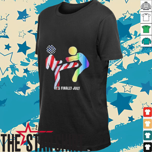 It’s finally July shirt