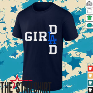 LA girl dad shirt
