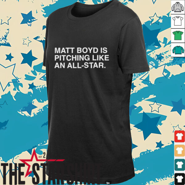 Matt Boyd is pitching like an All Star shirt