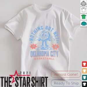 Oklahoma City Basketball nothing but net shirt