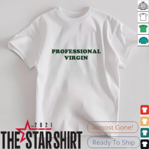 Professional Virgin t shirt