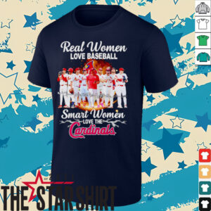 Real women love baseball smart women love the St Louis Cardinals players signature shirt