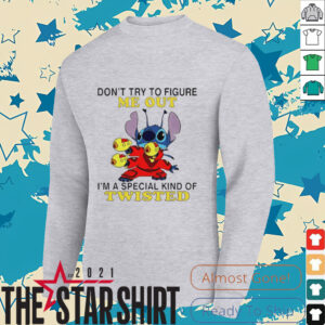Stitch don’t try to figure me out i’m a special kind of twisted shirt