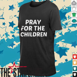 Texas strong pray for the children shirt