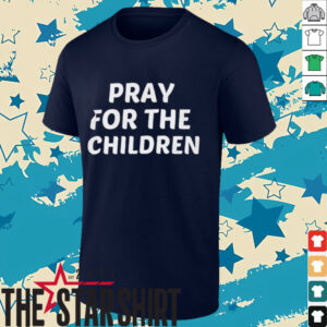 Texas strong pray for the children shirt