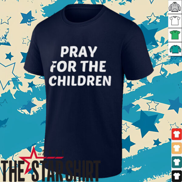 Texas strong pray for the children shirt