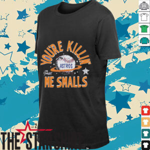 The Sandlot x Houston Astros you’re killin’ me smalls baseball shirt
