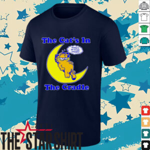 The cat’s in the cradle shirt