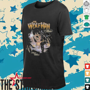 The wolfman with Lon Chaney Jr as the wolf man you will shudder when you hear the howls of horror shirt