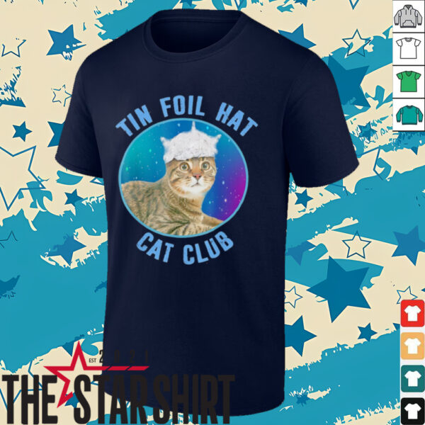 Tin foil hat cat club shirt