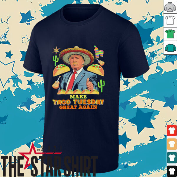 Trump make taco tuesday great again shirt