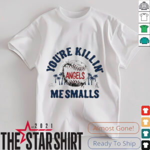 You’re killin me smalls the Sandlot Los Angeles Angels baseball logo shirt