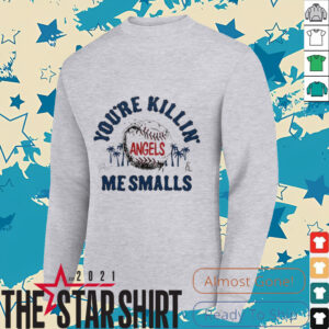 You’re killin me smalls the Sandlot Los Angeles Angels baseball logo shirt